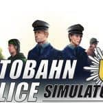 高速公路交警模拟3/Autobahn Police Simulator 3